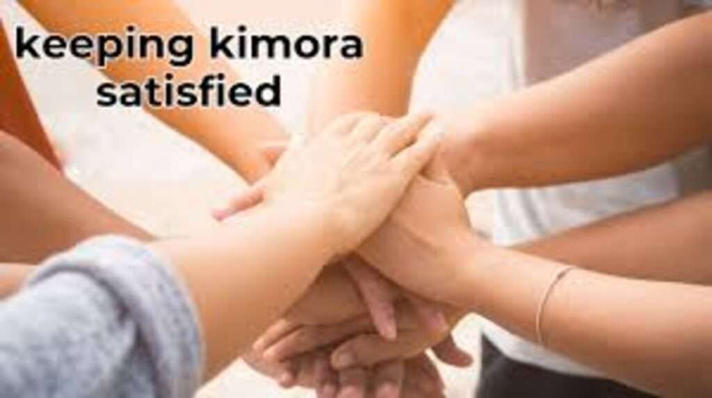 keeping kimora satisfied