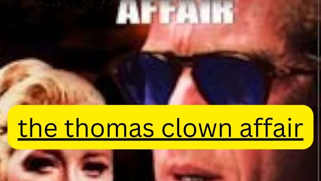 the thomas clown affair