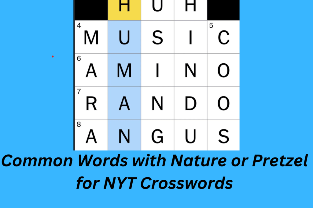 Common Words with Nature or Pretzel for NYT Crosswords